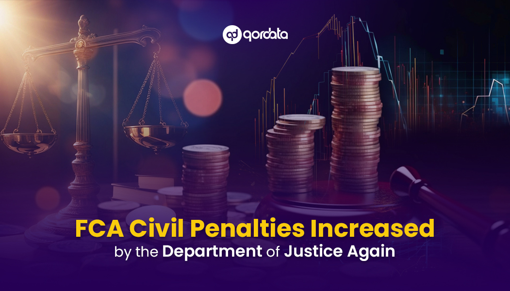 FCA Civil Penalties Increased by the Department of Justice Again