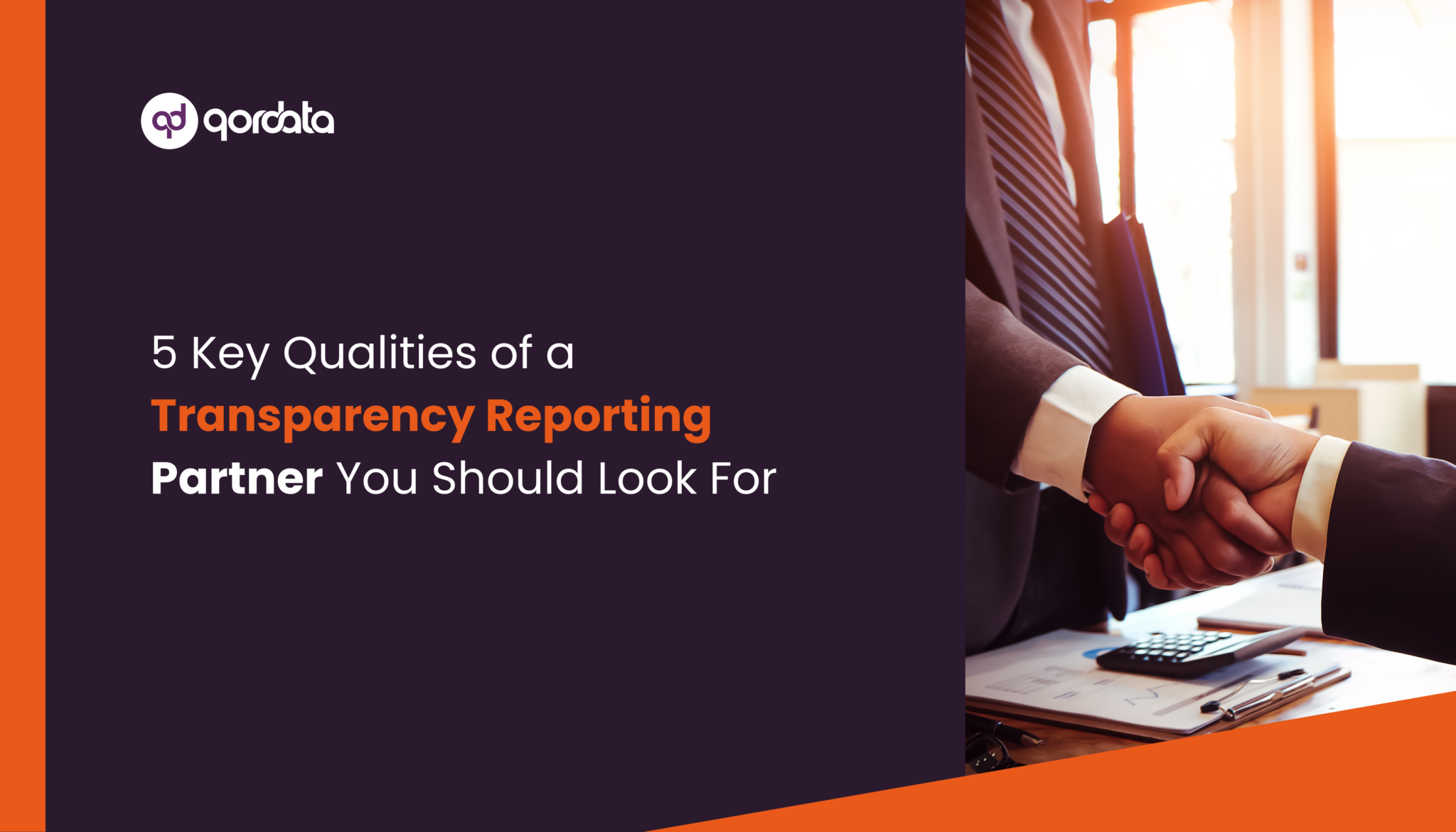 5 Key Qualities of a Transparency Reporting Partner