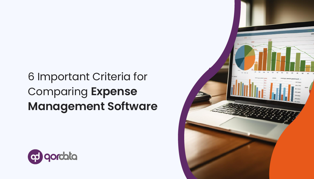 6 Important Criteria for Comparing Expense Management Software